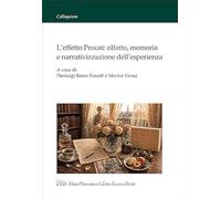 L'effetto Proust: olfatto, memoria e narrativizzazione dell’esperienza. Ediz. multilingue