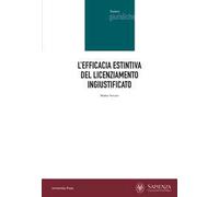 L'efficacia estintiva del licenziamento ingiustificato