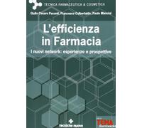 L' efficienza in farmacia. I nuovi network: esperienze e prospettive