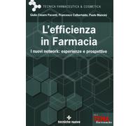 L'efficienza in farmacia. I nuovi network: esperienze e prospettive - Pace...