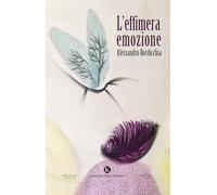 L'effimera emozione