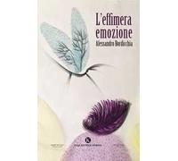 L'effimera emozione
