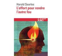 L'Effort Pour Rendre L'Autre Fou: A42763