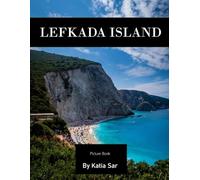 Lefkada Island: A Perfect Coffee Table Picture Book - Travel and Tourism lovers.