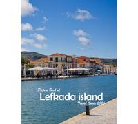 Lefkada island, Greece: A Visual Journey Through Stunning Landmarks, Travel and Nature lovers.