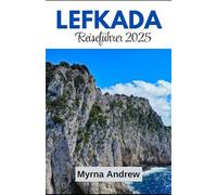 Lefkada Reiseführer 2025: Inselabenteuer und Küstenwunder