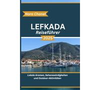 Lefkada Reiseführer 2025: Lokale Aromen, Sehenswürdigkeiten und Outdoor-Aktivitäten