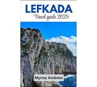 Lefkada travel guide 2025: Island Adventures and Coastal Wonders