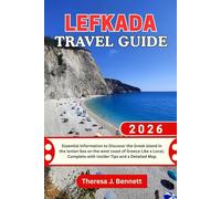 Lefkada Travel Guide 2026: Essential Information to Discover the Greek island in the Ionian Sea on the west coast of Greece Like a Local, Complete with Insider Tips and a Detailed Map