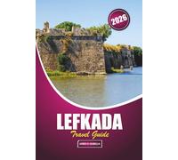 Lefkada Travel Guide 2026: Exploring Island Life through Beaches, Outdoor Adventures, Mountain Trails, Festivals, Historic Towns, and Regional Cuisine