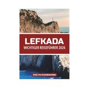 LEFKADA WICHTIGER REISEFÜHRER 2026