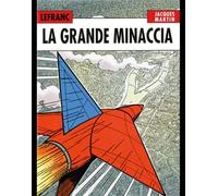 LEFRANC L'INTEGRALE 1 - LA GRANDE MINACCIA