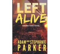Left Alive: An End Times Novel - NUOVO