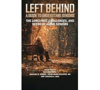 Left Behind: A Guide to Understand Seniors