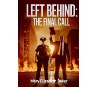Left Behind: The Final Call