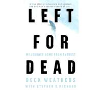 Left for Dead: My Journey Home from Everest