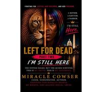 Left For Dead Part 2 Mi Still Here: Based on true events.