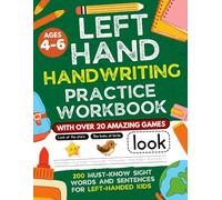 Left Hand Handwriting Practice Workbook: 200 Must-Know Sight Words and Sentences for Left-handed Kids Ages 4-6 | With over 20 Amazing Games