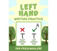 Left Hand Writing Practice for Preschoolers: Left Handed Handwriting Practice Paper With Line for Kids - ABCs Letter Tracing for Kids (Writing Paper for Kindergarten)