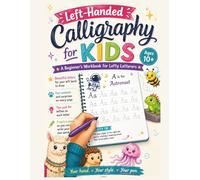 Left-Handed Beginner Calligraphy Style Practice for Kids: A Dotted Letter Tracing Workbook for Left-Handed Children Learning Easy Elegant Writing