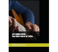 LEFT-HANDED GUITAR - Easy guitar course for left-handed people