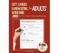 Left-Handed Handwriting Workbook for Adults: A 30-Day Print Practice Program to Improve Legibility, Spacing, and Comfort