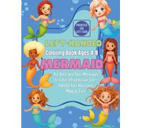 Left-Handed Mermaid Coloring Book Ages 4-8: Big, Bold, and Easy Mermaids to Color - Designed for Left-Handed Kids Who Love Magical Fun!