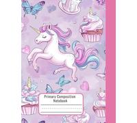 Left Handed Notebook for K-2 - Draw and Write Notebook for Girls - Unicorn Cupcake Design - K-2 Writing Practice - Dashed Midlines, Wide Ruling, Drawing Box
