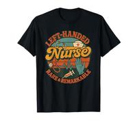 Left-Handed Nurse Rare And Remarkable Funny Professional Job Maglietta