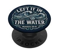 Left in the Water Matthew 28:19 Christian Baptism PopSockets PopGrip Adesivo