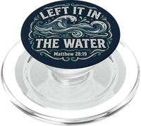 Left in the Water Matthew 28:19 Christian Baptism PopSockets PopGrip per MagSafe