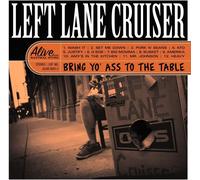 Left Lane Cruiser Bring Yo' Ass to the Table (Vinyl LP)