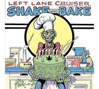 Left Lane Cruiser - Shake And Bake