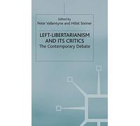Left-Libertarianism and Its Critics: The Contemporary Debate