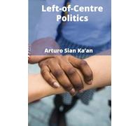 Left-of-Centre Politics: A Comparative Study of Ideological Evolution and Societal Influence