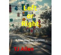 Left or Right: A Novel About the Questions That Build You: 118