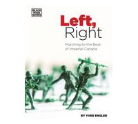 Left, Right - Marching to the Beat of Imperial Canada (Copertina rigida)