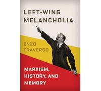 Enzo Traverso Left-Wing Melancholia (Tascabile)