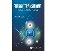 Lefteri H Tsoukalas Energy Transitions: The Ai-energy Nexus (Copertina rigida)