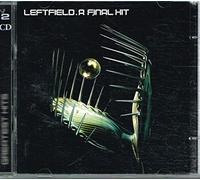 Leftfield - A Final Hit-the Best of Leftfield