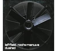 Leftfield Ft Manuva - Dusted