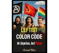 Leftist Color Code: No Surprises, Just Poison