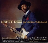 Lefty Dizz - Ain't It Nice To Be Loved