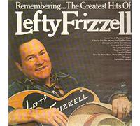 Lefty Frizzell - remembering, the greatest hits of LP