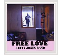 Lefty Jones Band - Free Love