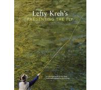 Lefty Kreh Lefty Kreh's Presenting the Fly (Tascabile)