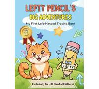 LEFTY PENCIL'S BIG ADVENTURES: My First Left-Handed Tracing Book
