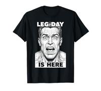 Leg Day Is Here - Gioco Divertente per Squat, quadricipiti, Allenamento, Gambe Maglietta