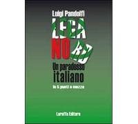 Lega Nord. Un paradosso italiano in 5 punti e mezzo