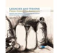 Legacies and visions from Comel to Karshan. Capolavori dalla collezione-Masterpieces from the collection. Institutio Santoriana - Fondazione Comel. Catalogo della mostra (Pisa, 27 settembre-6 ott...